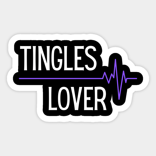 Tingles Lover - ASMR Sticker by Not Art Designs